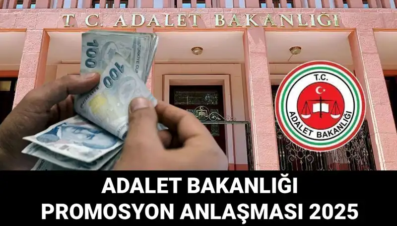 Adalet Bakanlığı Promosyon Anlaşması: 2025 Yılı İçin Erteleme Durumu ve İhale Tarihi