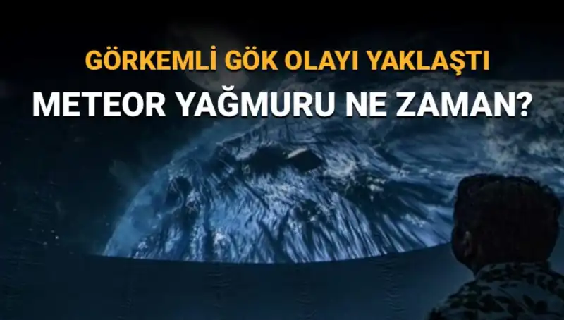 Perseid Meteor Yağmuru Yaklaşıyor: Türkiye'den Nasıl İzlenir?