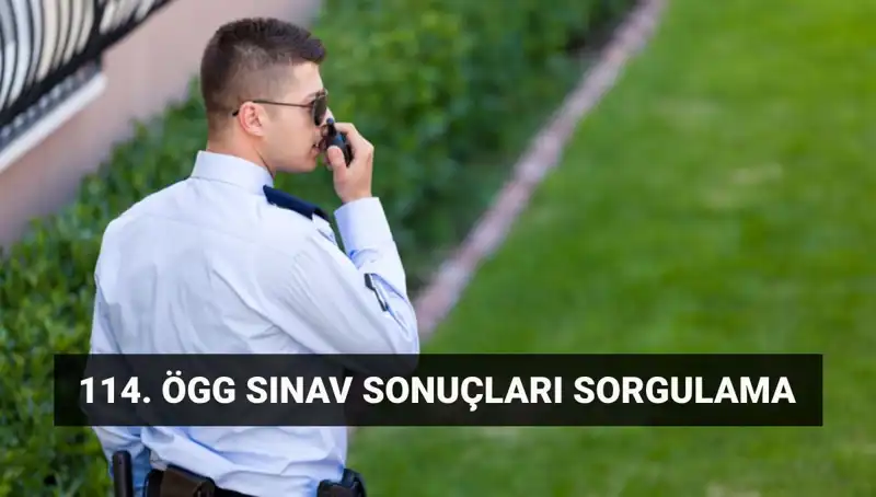 114. Dönem Özel Güvenlik Sınav Sonuçları Açıklandı mı? İşte Tüm Ayrıntılar!