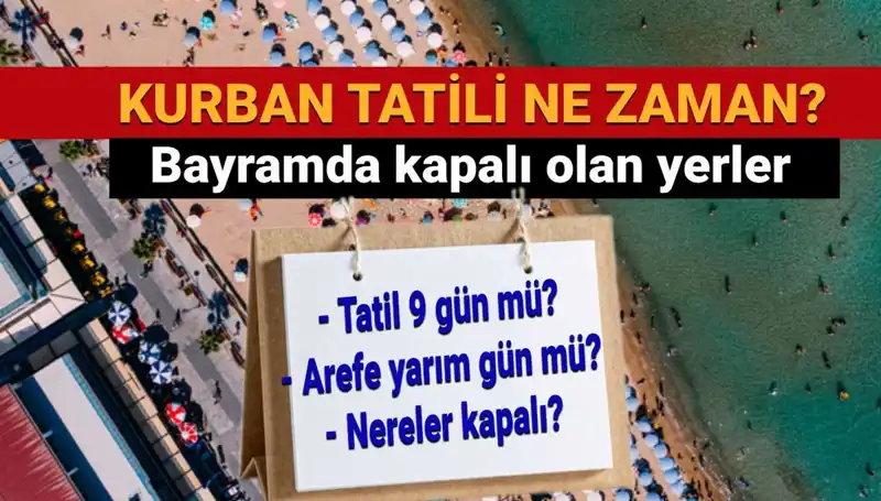 Kurban Bayramı Tatili Ne Zaman? Tüm Detaylarıyla Öğrenin!