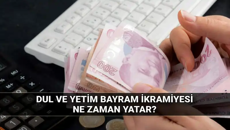 Dul ve Yetim Maaşı Alanlar İçin Kurban Bayramı İkramiyesi Ne Kadar Olacak?