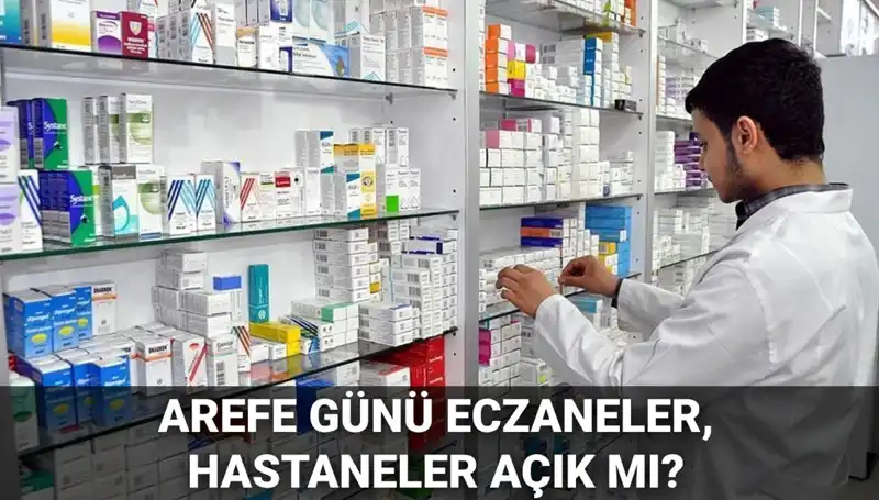 5 Haziran Arefesi: Eczaneler ve Hastaneler Açık mı, Kapalı mı?