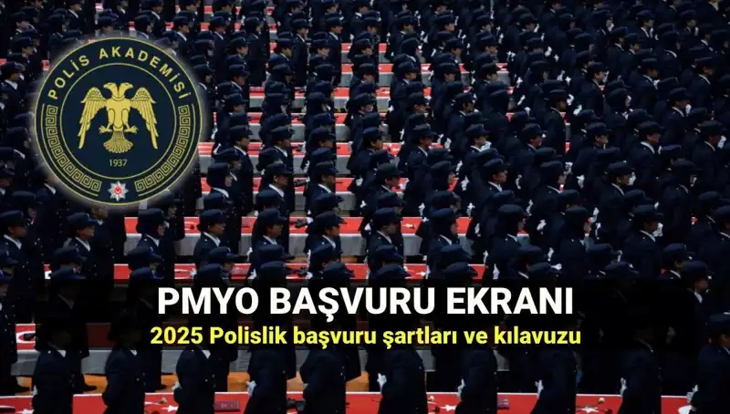 2025 PMYO Başvuru Kılavuzu: Polislik İçin Gereken Tüm Bilgiler