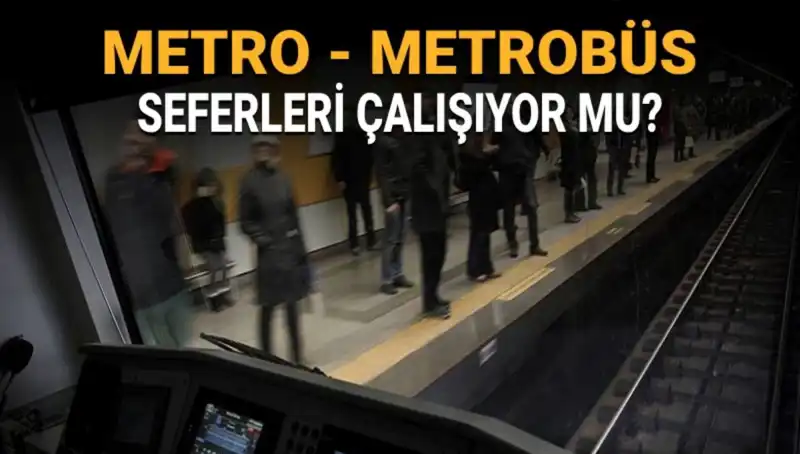 İstanbul'da Metrobüs ve Metro Seferleri Durdu mu? Güncel Durum!