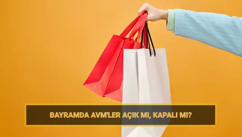 Bayramda AVM'ler Açık mı? Alışveriş Merkezlerinin Bayram Planları Detaylarıyla Burada!