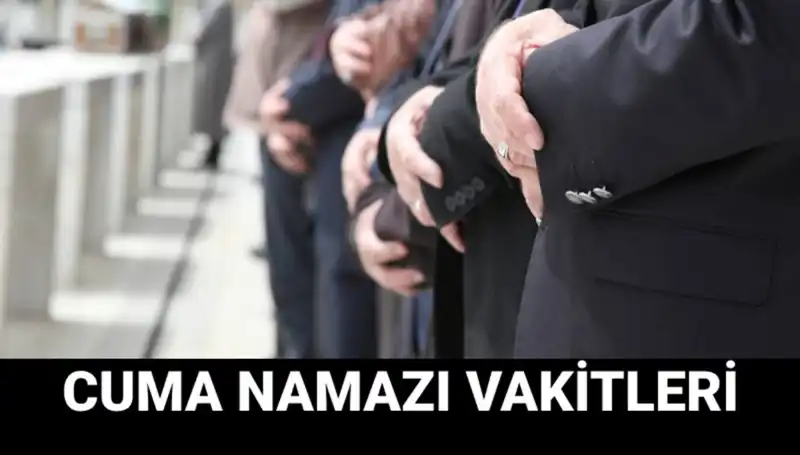 Cuma Namazı İçin İstanbul, Ankara ve İzmir Saati: Bugün Hangi Saatte Kılınacak?